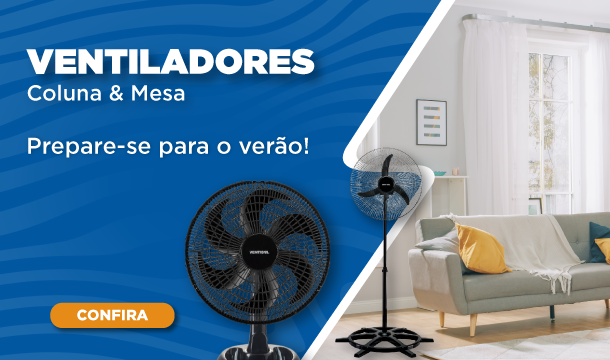 Ventiladores Coluna e Mesa [Especial Climatização]