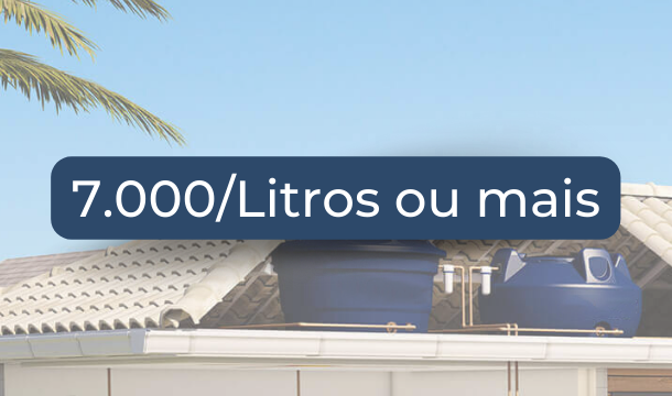 Caixa D'água: 7000L ou mais 